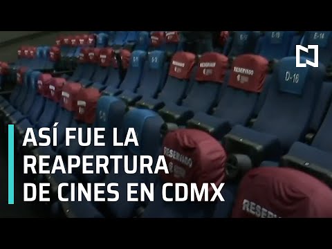 Así fue la reapertura de cines en CDMX - Hora 21