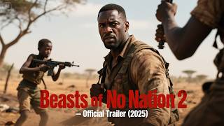 Beasts of No Nation 2 – Official Trailer (2025) | Idris Elba Returns