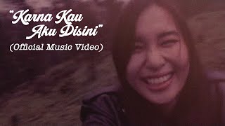 REMEMBER OF TODAY - KARNA KAU AKU DISINI (OFFICIAL MUSIC VIDEO) chords