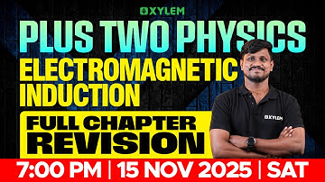 Plus Two Physics | Electromagnetic Induction | Full Chapter Revision | Xylem Plus Two