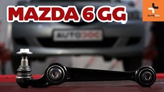 Come cambiare Braccio trasversale MAZDA 6 Station Wagon (GY) - video tutorial