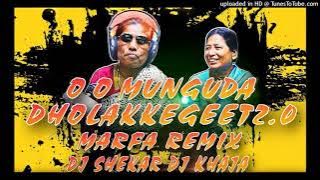 O O Munguda Dholakkegeet2.0 Marfa Style Remix Dj Shekar Smiley Dj Khaja Smiley