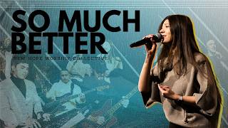 So Much Better / I Yield – New Hope Worship Collective – Gateway Worship Cover