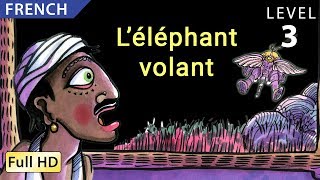 The Flying Elephant: Learn French with subtitles - Story for Children "BookBox.com"