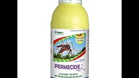 HƯỚNG DẪN SỬ DỤNG THUỐC DIỆT RUỒI MUỖI - PERMECIDE 50EC