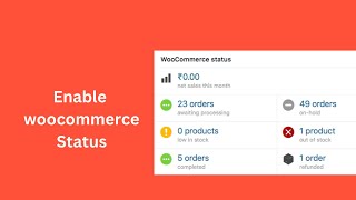 How to enable woocommerce status widgets