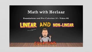Pre-Calculus 10 with Mr. Herlaar: Linear and Non-Linear Equations