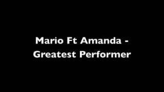 Mario Ft Amanda - Greatest Performer