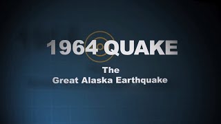 1964 Quake: The Great Alaska Earthquake (Documentary) 1964 Quake: The Great Alaska Earthquake (Documentary)