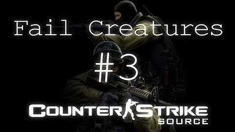 Fail Counter-Strike Source w/ Creatures Part 3 (Live Gameplay Commentary)