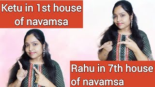 Ketu in 1st house and Rahu in 7th house of navamsa chart||d9 chart analysis||marriage astrology||