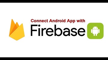 How to connect your android app to Firebase - part 1