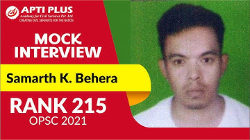 SAMARTH K. BEHERA ||RANK-215|| OPSC 2021 || MOCK INTERVIEW