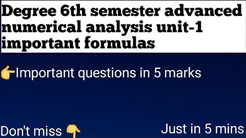 Degree 6th semester advanced numerical analysis  unit-1 important formulas