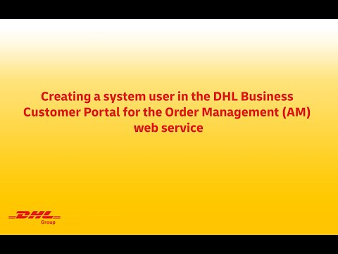 Creating a system user in the Post & DHL Customer Portal für Order Management (AM)
