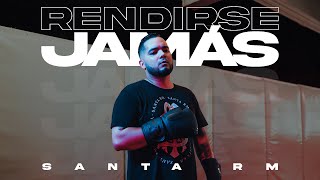 Santa RM - Rendirse Jamas (Video Oficial)