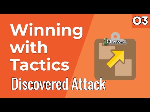 03. Discovered Attack [Winning with Tactics] Chess Lessons - Chess.com