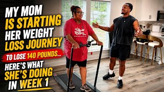 My Mom decided to start her 140 Pound weight loss jounrey… Here’s What She’s Doing In Week 1