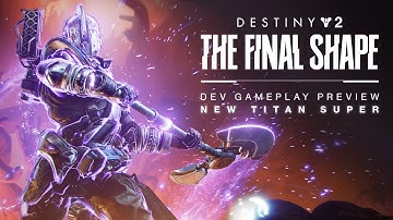 Destiny 2: The Final Shape | Twilight Arsenal Preview - New Titan Super
