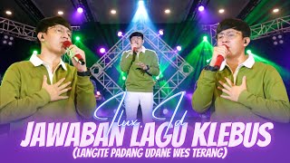 JAWABAN LAGU KLEBUS | Langite Padang Udane Wes Terang - Ilux Id (Official Music Video ANEKA SAFARI)