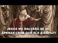 #2502 Jesus me salvará se eu apenas crer que ele é capaz? - Mario Persona