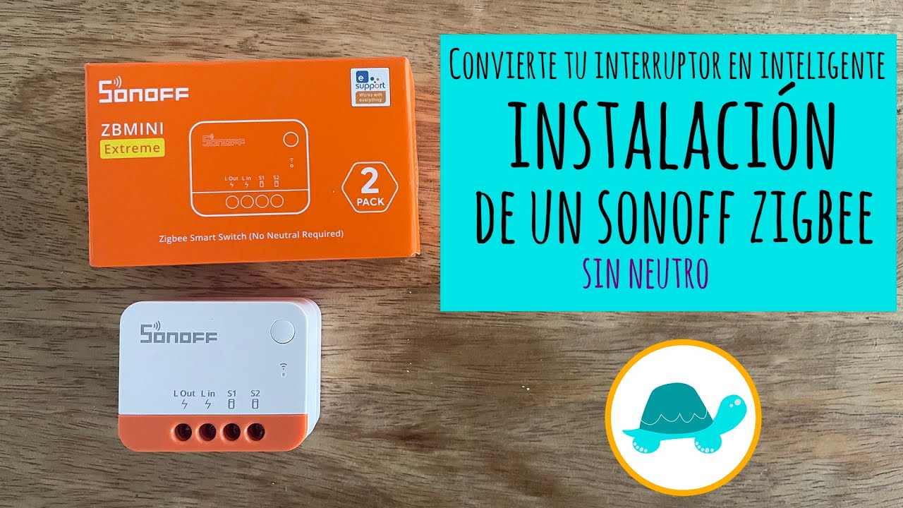 Domotizando tu casa. Instalación Sonoff zigbee en un interruptor