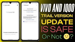 Vivo & IQoo Trial Version Update SAFE ☺️  OR NOT 🥲 | What Is Vivo & IQoo Beta Update screenshot 2
