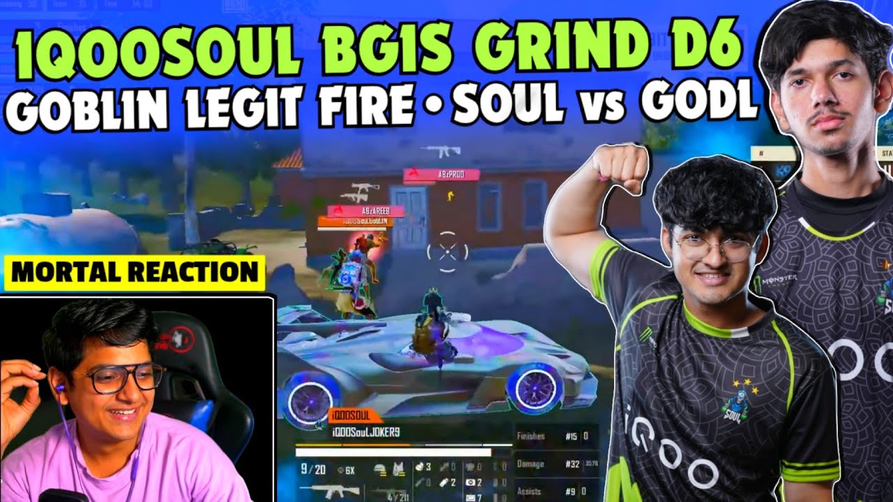 iQOOSouL BGIS GRIND Day6✅ SOUL Goblin Legit on Fire🔥 MortaL Reaction🚨 Legit MVP🥶 SOUL vs GODL 💛🚀
