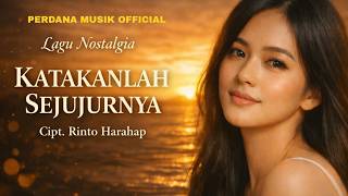 Katakanlah Sejujurnya  Lagu Nostalgia Paling Menyentuh  Cipt Rinto Harahap cover