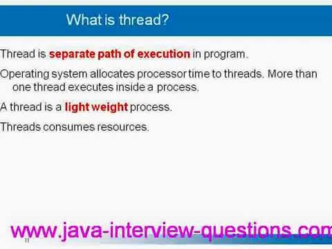 Explain threads in java? www.java-interview-questions.com