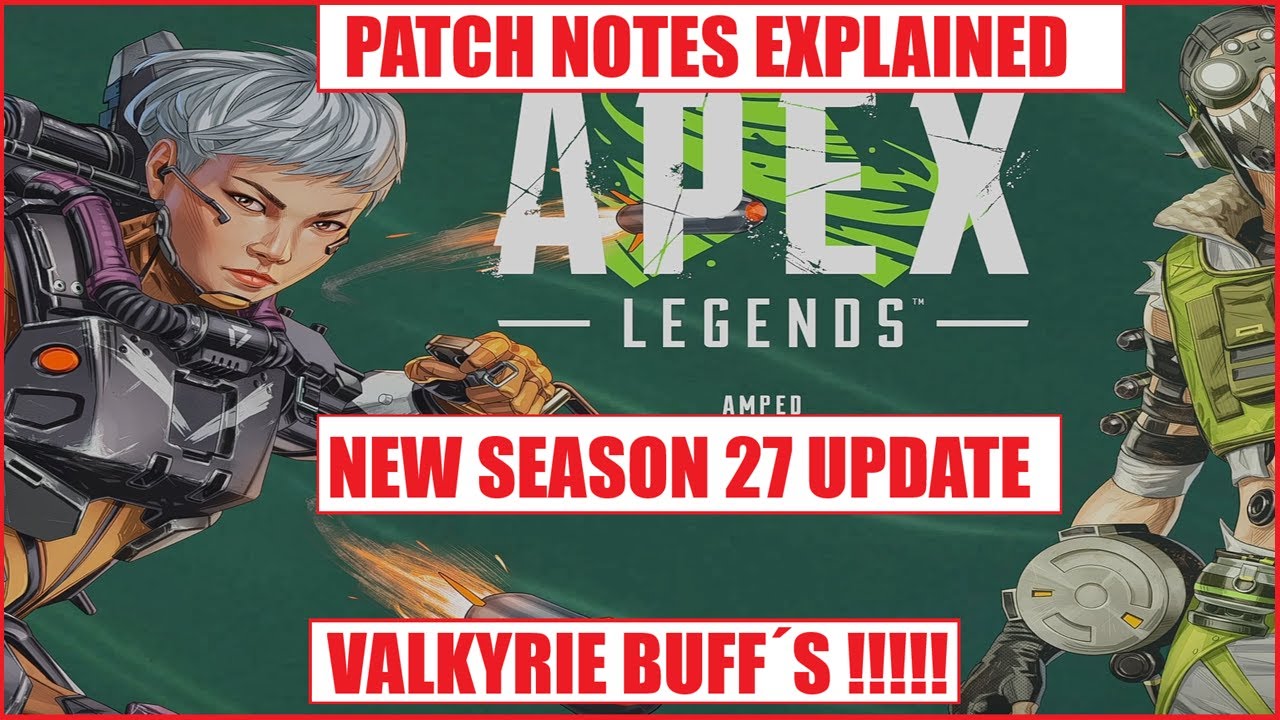 Apex Legends SEASON 27  VALKYRIE Buff and Full Patch NOTE Breakdown 