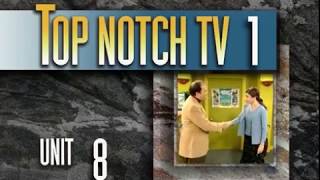 Top Notch TV 1 Unit 8 Scene 1