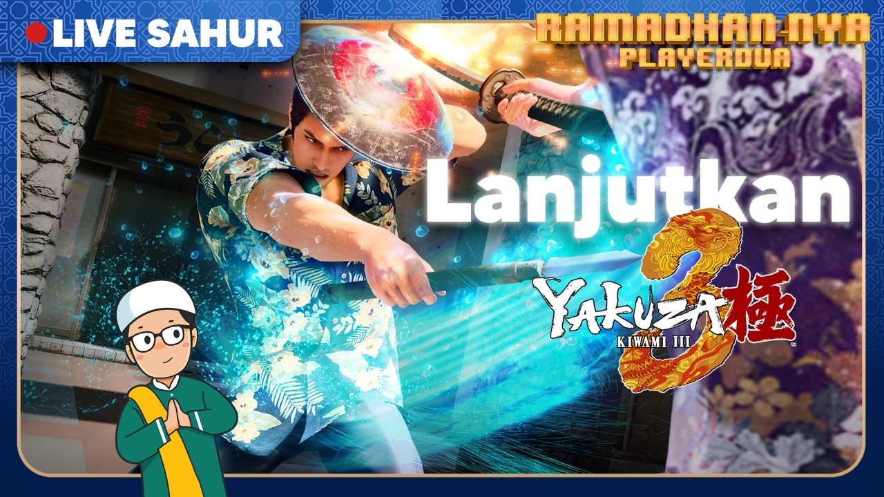 🔴Yakuza Kiwami 3 Seru cuy | Live Sahur #8