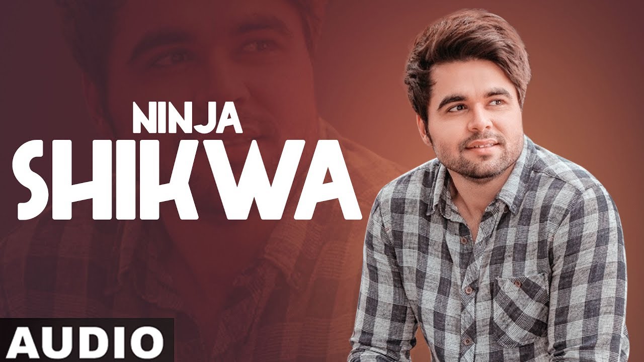 Shikwa (Full Audio) | Ninja ft Himanshi Khurana | Gold Boy | Latest Punjabi Song 2020