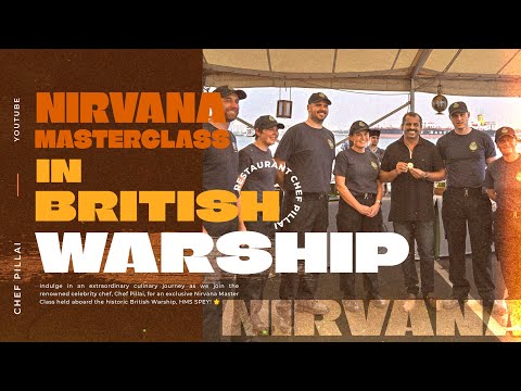 Nirvana Master Class in British Warship | HMS SPEY | Chef Pillai