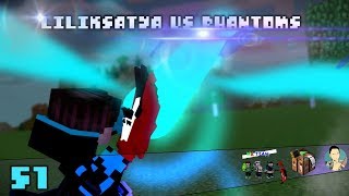 Liliksatya Vs Phantoms