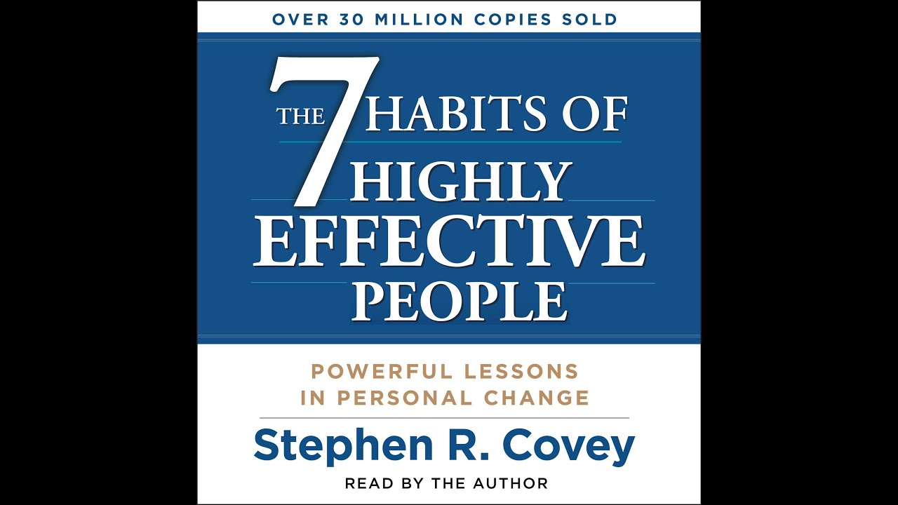 Stephen R. Covey - The 7 Habits of Highly Effective People