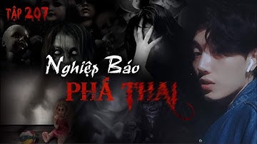 TẬP 207: NGHIỆP BÁO || CHUYỆN MA CÓ THẬT || NGUYỄN NGUYỄN