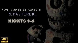 Five Nights At Candy's: Remastered Full Walkthrough Nights 1-6 & Extras {4K}