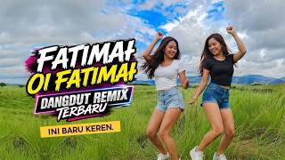 INI BARU DANGDUT FATIMAH OI FATIMAH LAGU JOGET REMIX ENAK TERBARU