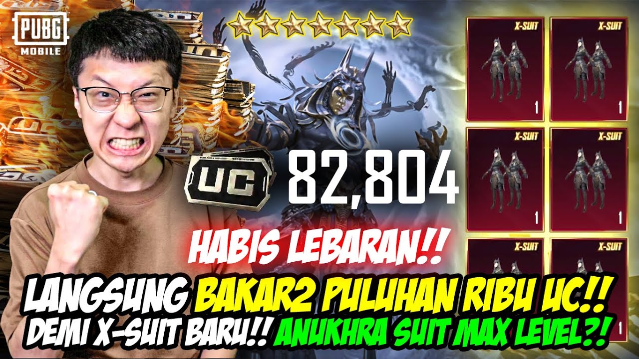 ABIS LEBARAN LANGSUNG BAKAR PULUHAN RIBU UC!! SKIN X-SUIT ANUKHRA MAX LEVEL?!| PUBG MOBILE