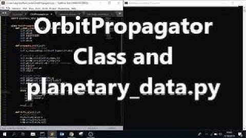 OrbitPropagator Class and Planetary Data File | Orbital Mechanics with Python 4