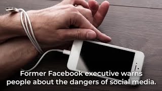 Former Facebook Executive Warning