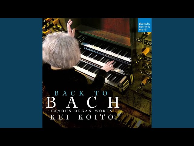 Bach - Toccata & fugue "dorienne" : Kei Koito, orgue