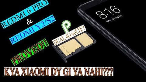 Dual 4G VoLTE Support Confirmed For Redmi 6 Pro & Redmi Y2 With Android 9.0 Pie