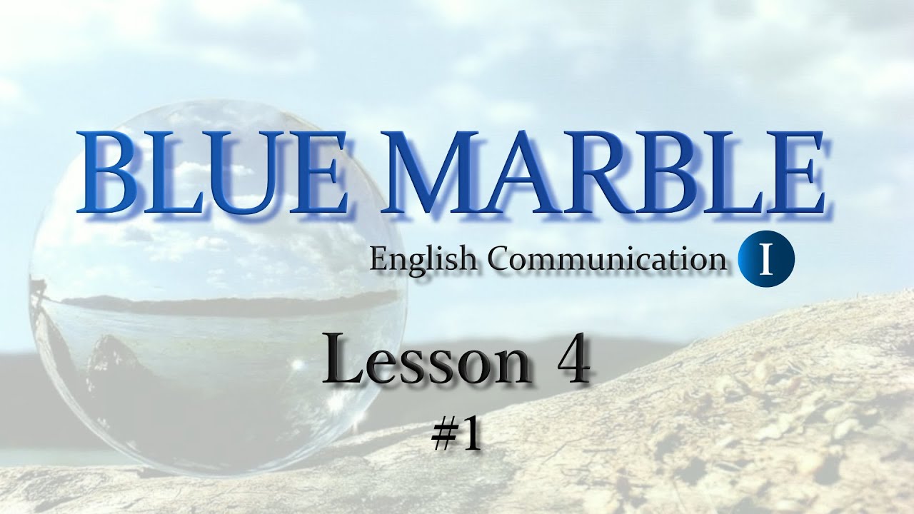 BLUE MARBLE I】Lesson4【English Communication】#1 - YouTube