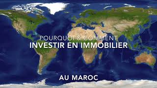 Pourquoi et comment investir en immobilier au maroc