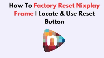 How To Factory Reset Nixplay Frame | Locate & Use Reset Button