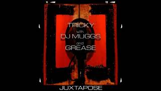 TRICKY With DJ MUGGS And GREASE – JUXTAPOSE (1999) | 2. Bom Bom Diggy