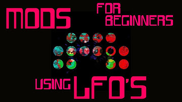 Mods for Beginners - LFO